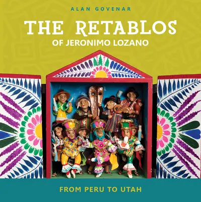 Retablos Jeronima Lozana: Z Peru do Utahu - The Retablos of Jeronimo Lozano: From Peru to Utah