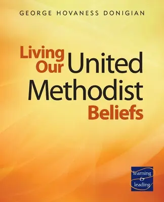 Žiť podľa viery Spojených metodistov: Učenie a vedenie - Living Our United Methodist Beliefs: Learning & Leading