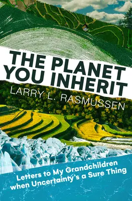 Planéta, ktorú zdedíš: Listy mojim vnukom, keď je neistota istá vec - The Planet You Inherit: Letters to My Grandchildren When Uncertainty's a Sure Thing