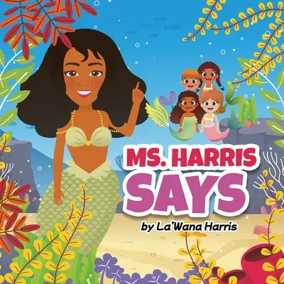 Pani Harrisová hovorí - Ms. Harris Says