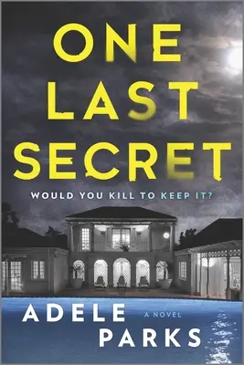 Posledné tajomstvo: Domáci thrillerový román - One Last Secret: A Domestic Thriller Novel