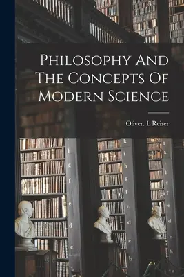 Filozofia a koncepcie modernej vedy - Philosophy And The Concepts Of Modern Science