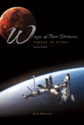 Krídla ich snov: Purdue v lete, druhé vydanie - Wings of Their Dreams: Purdue in Flight, Second Edition