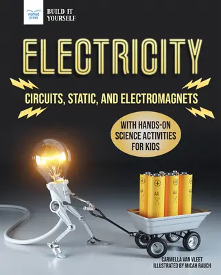 Elektrina: S praktickými vedeckými aktivitami pre deti - Electricity: Circuits, Static, and Electromagnets with Hands-On Science Activities for Kids