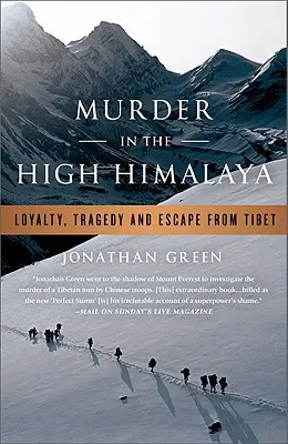 Vražda vo Vysokých Himalájach: Vernosť, tragédia a útek z Tibetu - Murder in the High Himalaya: Loyalty, Tragedy, and Escape from Tibet