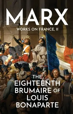 Osemnásty brumaire Ľudovíta Bonaparta - The Eighteenth Brumaire of Louis Bonaparte