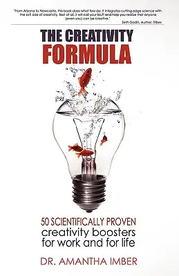 Vzorec kreativity: Vedecky overených 50 prostriedkov na podporu kreativity v práci a v živote - The Creativity Formula: 50 Scientifically-Proven Creativity Boosters for Work and for Life