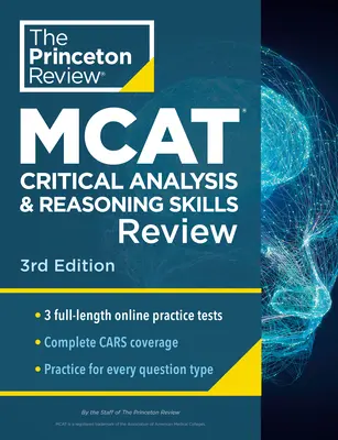 Princeton Review MCAT Critical Analysis and Reasoning Skills Review, 3. vydanie: Kompletná príprava obsahu + praktické testy - Princeton Review MCAT Critical Analysis and Reasoning Skills Review, 3rd Edition: Complete Cars Content Prep + Practice Tests