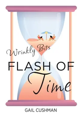 Záblesk času: Román o starších rovesníkoch Wrinkly Bits Hijinks - Flash of Time: A Wrinkly Bits Senior Hijinks Romance