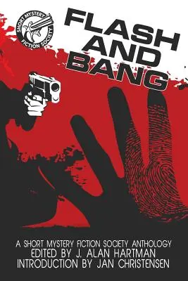 Blesk a tresk: Krátka antológia Spoločnosti mysterióznej literatúry (Large Print Edition) - Flash and Bang: A Short Mystery Fiction Society Anthology (Large Print Edition)