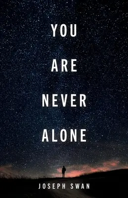 Nikdy nie ste sami - You Are Never Alone