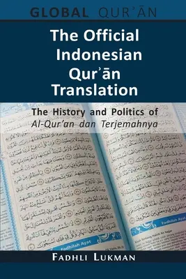 Oficiálny indonézsky preklad Koránu: História a politika Al-Qur'an dan Terjemahnya - The Official Indonesian Qurʾān Translation: The History and Politics of Al-Qur'an dan Terjemahnya