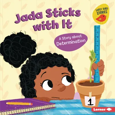 Jada sa toho drží: Príbeh o odhodlaní - Jada Sticks with It: A Story about Determination