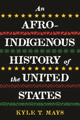 Afro-domorodé dejiny Spojených štátov - An Afro-Indigenous History of the United States