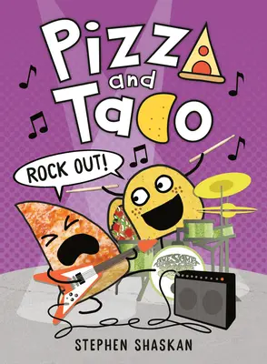 Pizza a Taco: Rock Out! - Pizza and Taco: Rock Out!