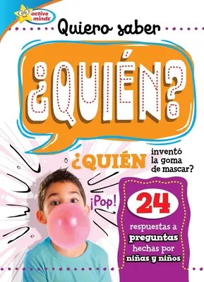Quiero Saber Quin? (Deti sa pýtajú koho?) - Quiero Saber Quin? (Kids Ask Who?)