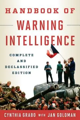 Príručka výstražnej spravodajskej služby, úplné a odtajnené vydanie - Handbook of Warning Intelligence, Complete and Declassified Edition