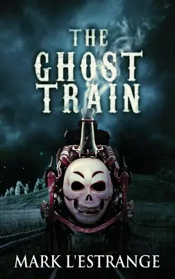 Vlak duchov - The Ghost Train