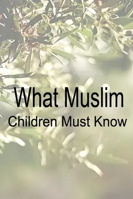 Čo musia vedieť moslimské deti - What Muslim Children Must Know