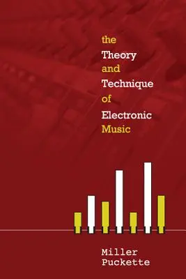 Teória a techniky elektronickej hudby - The Theory and Techniques of Electronic Music