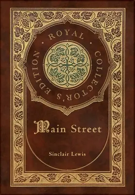 Hlavná ulica (kráľovské zberateľské vydanie) (tvrdá laminovaná väzba s obalom) - Main Street (Royal Collector's Edition) (Case Laminate Hardcover with Jacket)