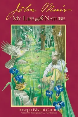 John Muir: (J. Muir): Môj život s prírodou - John Muir: My Life with Nature