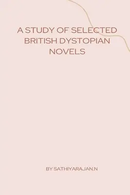 Štúdia vybraných britských dystopických románov - A Study of Selected British Dystopian Novels