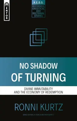 Žiadny tieň obratu: Božská nezmeniteľnosť a ekonómia vykúpenia - No Shadow of Turning: Divine Immutability and the Economy of Redemption
