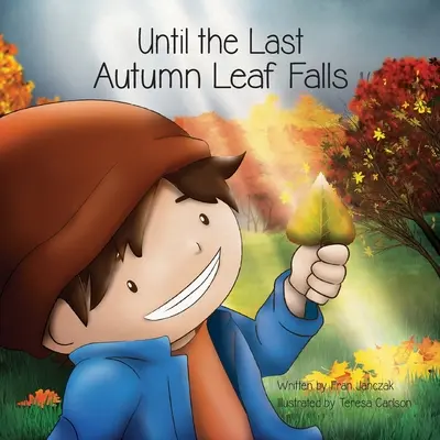 Kým spadne posledný jesenný list - Until the Last Autumn Leaf Falls