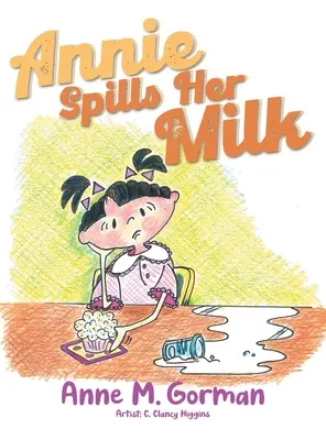 Annie rozlieva mlieko - Annie Spills Her Milk