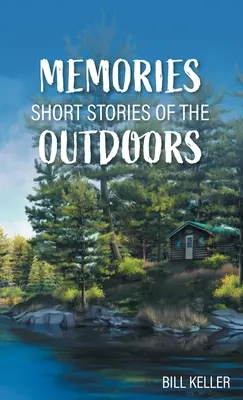 Spomienky - krátke príbehy z prírody - Memories - Short Stories of the Outdoors