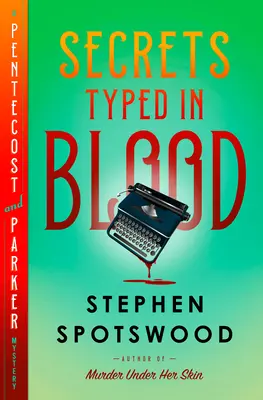 Tajomstvá vpísané do krvi: Záhada Pentecostovej a Parkerovej - Secrets Typed in Blood: A Pentecost and Parker Mystery