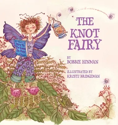Uzlíková víla: Víťaz 7 ocenení za detskú obrázkovú knihu: Kto mi zamotal vlasy, keď som spal? Pre deti od 3 do 7 rokov - The Knot Fairy: Winner of 7 Children's Picture Book Awards: Who Tangled My Hair While I Was Sleeping? For Kids Ages 3-7