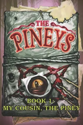The Pineys: Kniha 1: Môj bratranec Piney - The Pineys: Book 1: My Cousin, the Piney