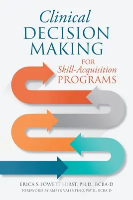 Klinické rozhodovanie pre programy získavania zručností - Clinical Decision Making for Skill-Acquisition Programs