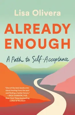 Už dosť: Cesta k sebaprijatiu - Already Enough: A Path to Self-Acceptance