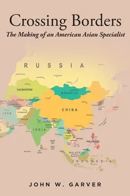Prekračovanie hraníc: Tvorba amerického ázijského špecialistu - Crossing Borders: The Making of an American Asian Specialist