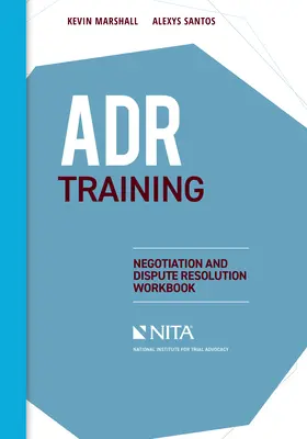 Školenie ADR: Vyjednávanie a riešenie sporov Pracovný zošit - ADR Training: Negotiation and Dispute Resolution Workbook