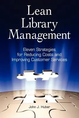 Štíhly manažment knižníc: Jedenásť stratégií na zníženie nákladov a zlepšenie služieb - Lean Library Management: Eleven Strategies for Reducing Costs and Improving Services
