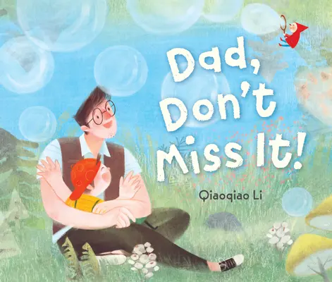 Tati, nezmeškaj to! - Dad, Don't Miss It!