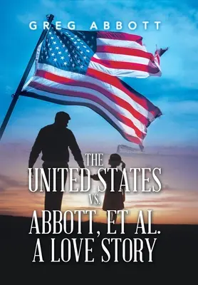 Spojené štáty proti Abbottovi a ďalším - príbeh lásky - The United States Vs. Abbott, Et Al. a Love Story