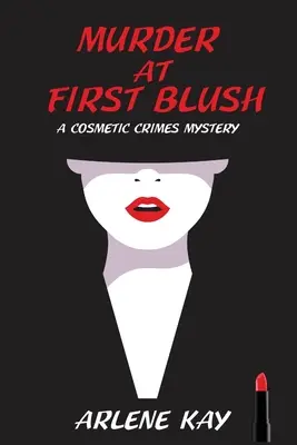 Vražda na prvý pohľad: Záhada kozmetických zločinov - Murder at First Blush: A Cosmetic Crimes Mystery