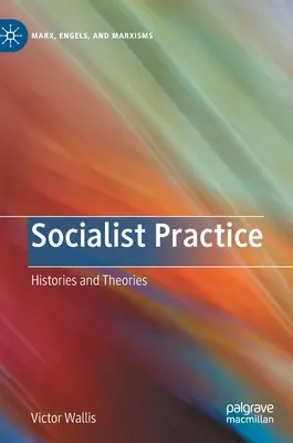 Socialistická prax: Histórie a teórie - Socialist Practice: Histories and Theories