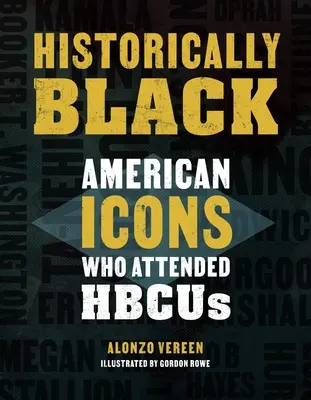 Historically Black: Americké ikony, ktoré navštevovali Hbcus - Historically Black: American Icons Who Attended Hbcus