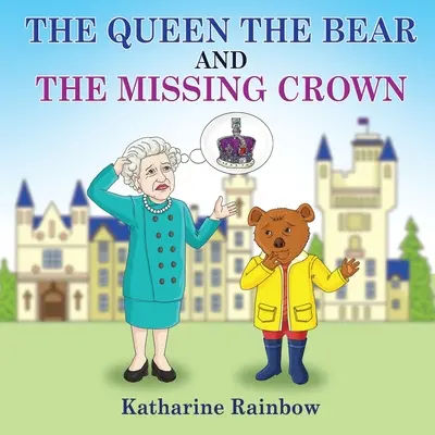 Medvedia kráľovná a chýbajúca koruna - The Queen the Bear and the Missing Crown