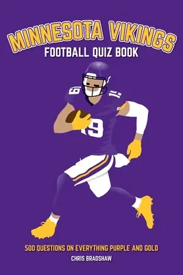 Futbalový kvíz Minnesota Vikings: 500 otázok o všetkom fialovom a zlatom - Minnesota Vikings Football Quiz Book: 500 Questions on Everything Purple and Gold