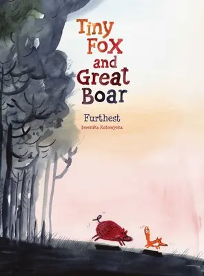 Drobná líška a veľký kanec Kniha druhá: Najďalej - Tiny Fox and Great Boar Book Two: Furthest