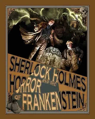 Sherlock Holmes a Frankensteinov horor - Sherlock Holmes and the Horror of Frankenstein