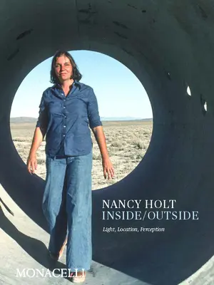 Nancy Holtová: Vnútri/vonku - Nancy Holt: Inside/Outside