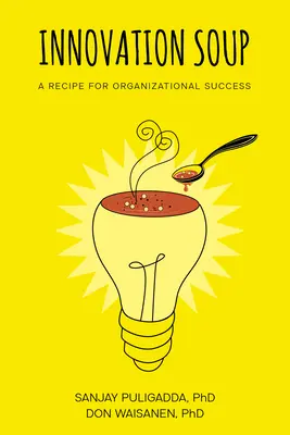 Inovačná polievka: Recept na organizačný úspech - Innovation Soup: A Recipe for Organizational Success